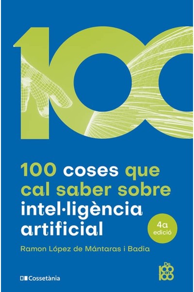 100 COSES QUE CAL SABER SOBRE INTEL·LIGÈNCIA ARTIFICIAL