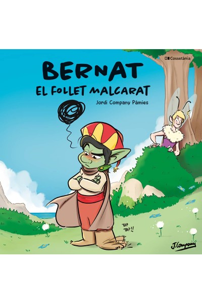 BERNAT, EL FOLLET MALCARAT