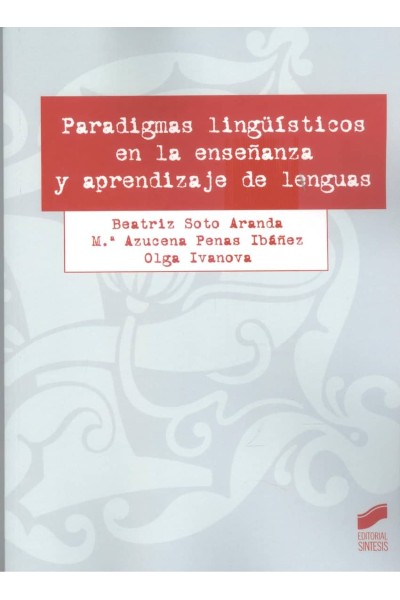 PARADIGMAS LINGÜÍSTICOS EN LA ENSEÑANZA Y APRENDIZAJE DE LENGUAS