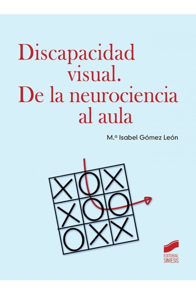 DISCAPACIDAD VISUAL. DE LA NEUROCIENCIA AL AULA