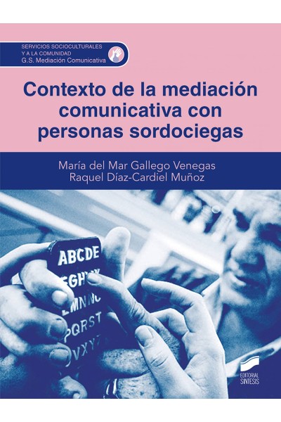 CONTEXTO DE LA MEDIACIÓN COMUNICATIVA CON PERSONAS SORDOCIEGAS
