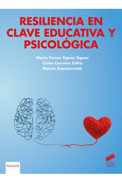 RESILIENCIA EN CLAVE EDUCATIVA Y PSICOLÓGICA.