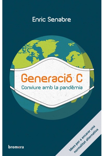 GENERACIÓ C. CONVIURE AMB LA PANDÈMIA