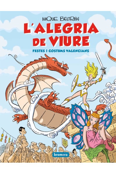 L'ALEGRIA DE VIURE. FESTES I COSTUMS VALENCIANS
