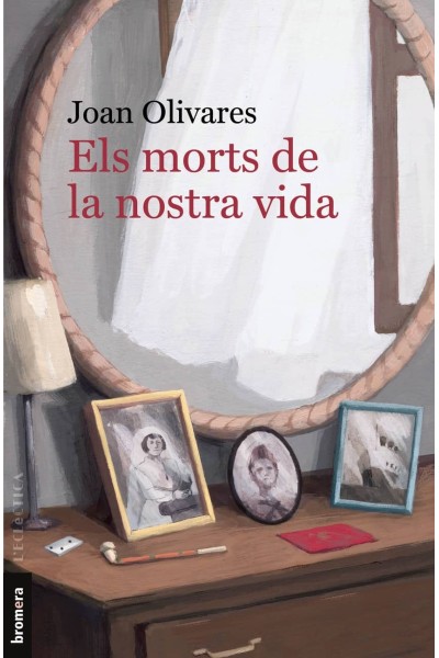 ELS MORTS DE LA NOSTRA VIDA
