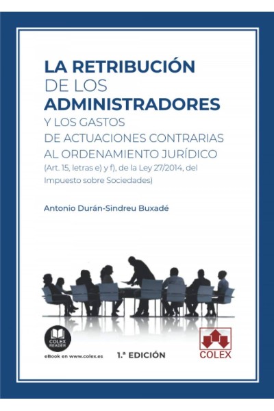 RETRIBUCION DE LOS ADMINISTRADORES Y LOS GASTOS DE ACTUACIONES CONTRARIAS