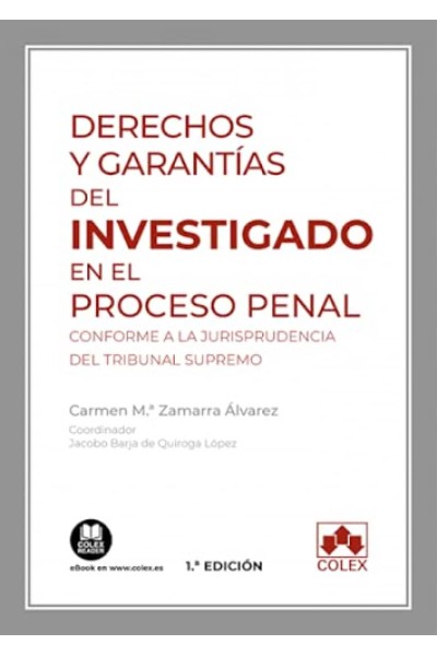 DERECHOS Y GARANTIAS DEL INVESTIGADO EN EL PROCESO PENAL
