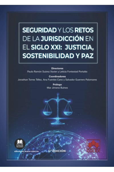 SEGURIDAD Y LOS RETOS DE LA JURISDICCIÓN EN EL SIGLO XXI: JUSTICIA, SOSTENIBILIDAD Y PAZ