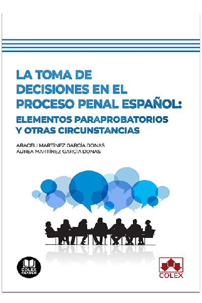 LA TOMA DE DECISIONES EN EL PROCESO PENAL ESPAÑOL