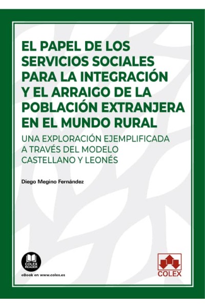 EL PAPEL DE LOS SERVICIOS SOCIALES PARA LA INTEGRACIÓN Y EL ARRAIGO DE LA POBLACIÓN EXTRANJERA EN EL MUNDO RURAL