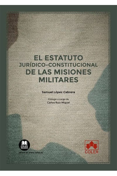 ESTATITP KIRÍDICO-CONSTITUCIONAL DE LAS MISIONES MILITARES
