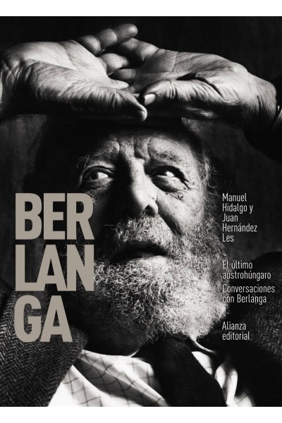 EL ÚLTIMO AUSTROHÚNGARO. CONVERSACIONES CON BERLANGA