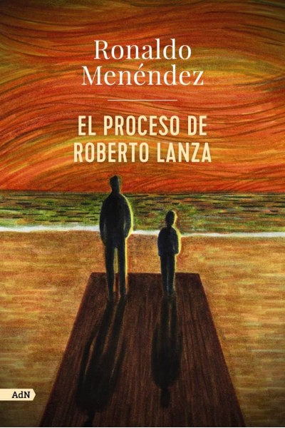 EL PROCESO DE ROBERTO LANZA ADN