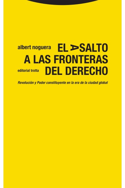 EL ASALTO A LAS FRONTERAS DEL DERECHO