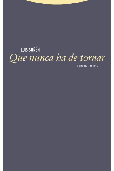 QUE NUNCA HA DE TORNAR