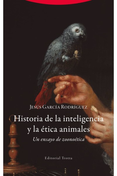 HISTORIA DE LA INTELIGENCIA Y LA ÉTICA ANIMALES