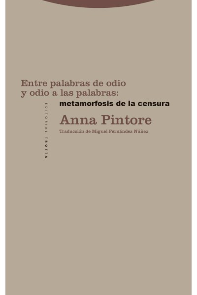 ENTRE PALABRAS DE ODIO Y ODIO A LAS PALABRAS: METAMORFOSIS DE LA CENSURA