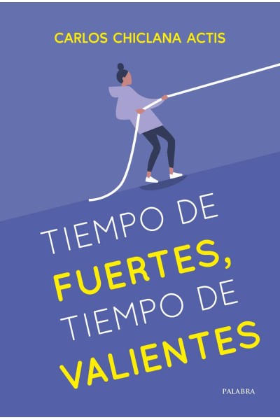 TIEMPO DE FUERTES, TIEMPO DE VALIENTES