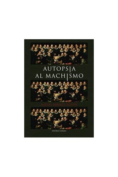 AUTOPSIA AL MACHISMO