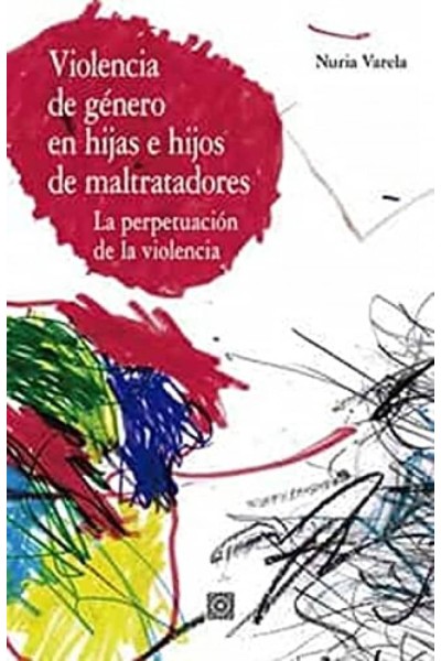 VIOLENCIA DE GÉNERO EN HIJAS E HIJOS DE MALTRATADORES