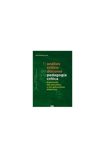 EL ANÁLISIS CRÍTICO DEL DISCURSO Y LA PEDAGOGÍA CRÍTICA