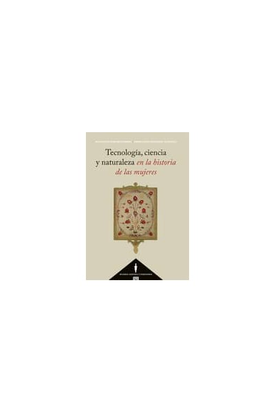 TECNOLOGÍA, CIENCIA Y NATURALEZA EN LA HISTORIA DE LAS MUJERES