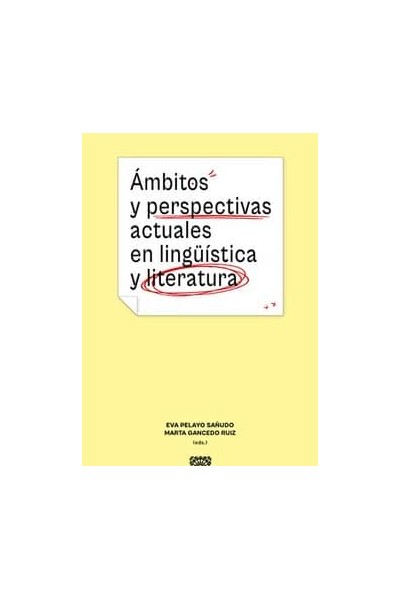 AMBITOS Y PERSPECTIVAS ACTUALES EN LINGUISTICA Y LITERATURA
