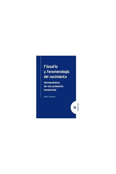FILOSOFÍA Y FENOMENOLOGÍA DEL NACIMIENTO