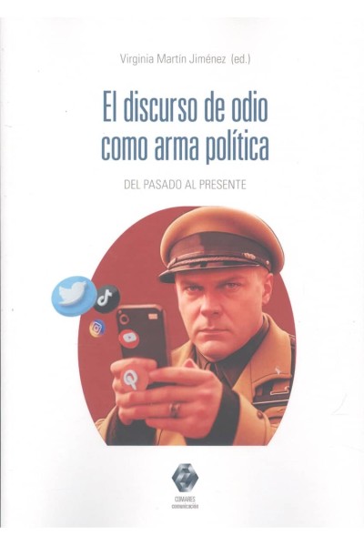 EL DISCURSO DE ODIO COMO ARMA POLÍTICA