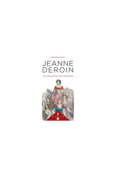 JEANNE DEROIN UNA VOZ PARA LAS OPRIMIDAS VIDA REVOLUCION