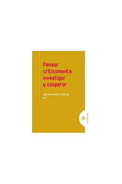 PENSAR CRITICAMENTE INVESTIGAR Y COOPERAR