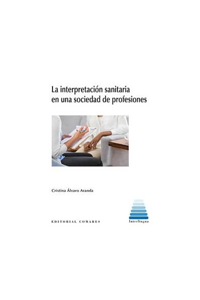 LA INTERPRETACIÓN SANITARIA EN UNA SOCIEDAD DE PROFESIONES