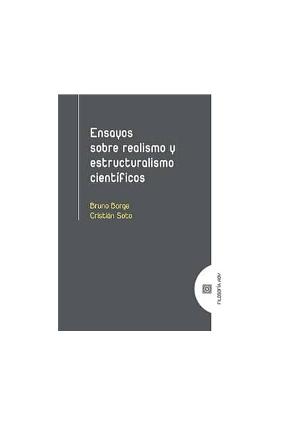 ENSAYOS SOBRE REALISMO Y ESTRUCTURALISMO CIENTÍFICOS