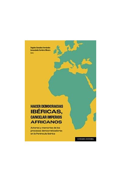 HACER DEMOCRACIAS IBÉRICAS, CANCELAR IMPERIOS AFRICANOS