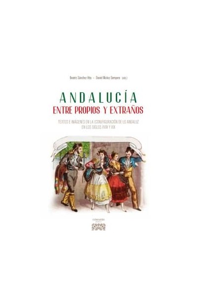 ANDALUCÍA ENTRE PROPIOS Y EXTRAÑOS