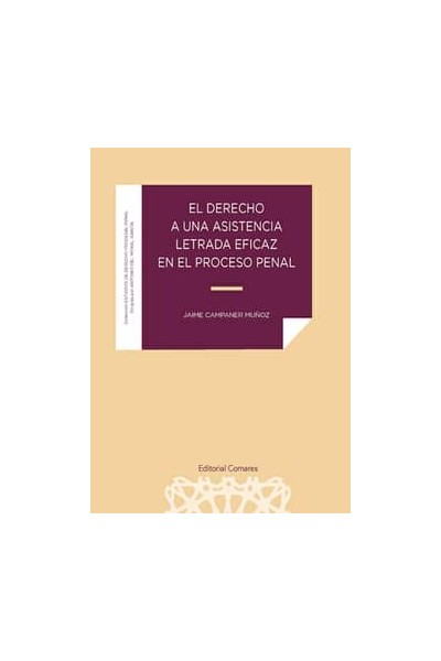 DERECHO A UNA ASISTENCIA LETRADA EFICAZ EN EL PROCESO PENAL