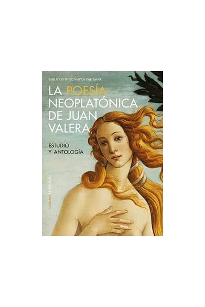 POESIA NEOPLATONICA DE JUAN VALERA. ESTUDIO Y ANTOLOGIA