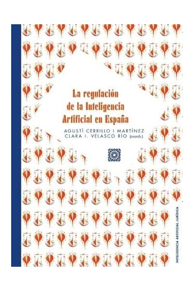 REGULACION DE LA INTELIGENCIA ARTIFICIAL EN ESPAÑA.