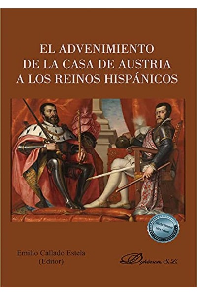 EL ADVENIMIENTO DE LA CASA DE AUSTRIA A LOS REINOS HISPÁNICOS