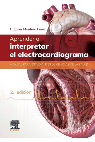 APRENDER A INTERPRETAR EL ELECTROCARDIOGRAMA 2ª ED