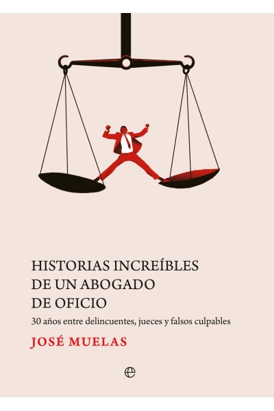 HISTORIAS INCREÍBLES DE UN ABOGADO DE OFICIO
