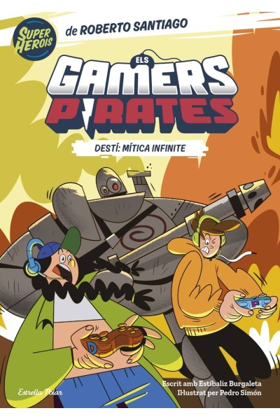 ELS GAMERS PIRATES 1. DESTÍ: MÍTICA INFINITE