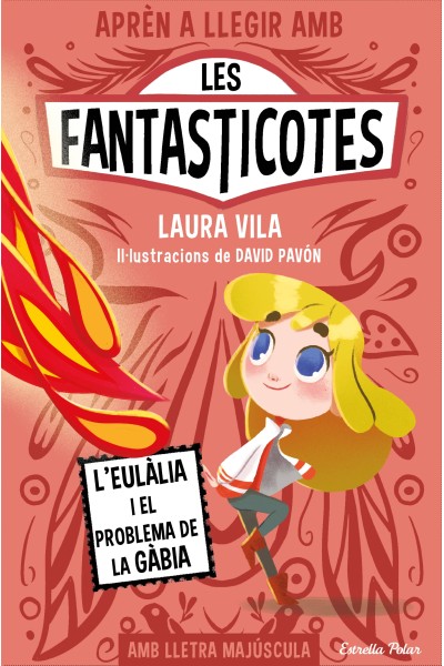 APRÈN A LLEGIR AMB LES FANTASTICOTES 5. L'EULÀLIA I EL PROBLEMA DE LA GÀBIA