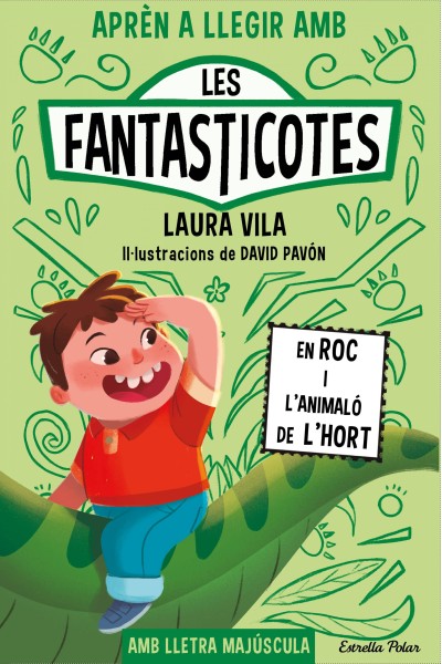 APRÈN A LLEGIR AMB LES FANTASTICOTES 10. EN ROC I L'ANIMALÓ DE L'HORT