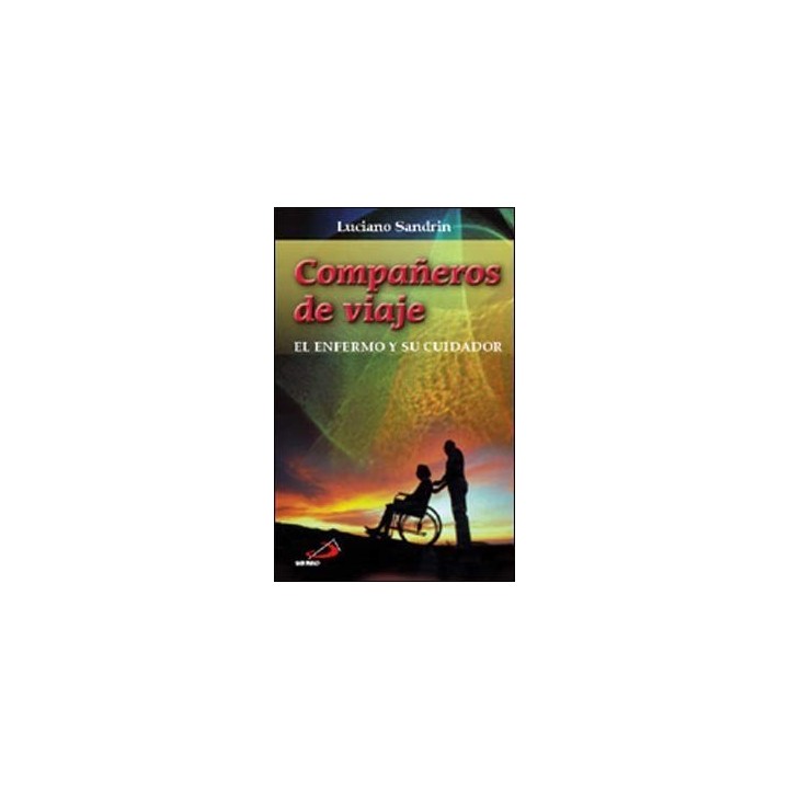 Compañeros de viaje: El enfermo y su cuidador