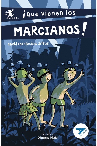 (N).87.¡QUE VIENEN LOS MARCIANOS!.(ALA DELTA SERIE AZUL)