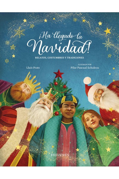 ¡HA LLEGADO LA NAVIDAD!.RELATOS, COSTUMBRES Y TRADICIONES