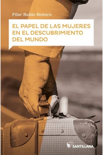 PAPEL DE LAS MUJERES EN EL DESCUBRIMIENTO DEL MUNDO,EL