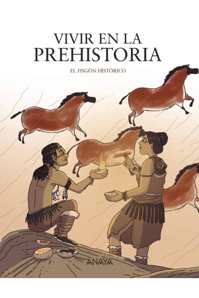 VIVIR EN LA PREHISTORIA