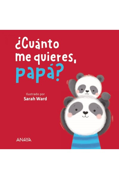 ¿CUÁNTO ME QUIERES, PAPÁ?